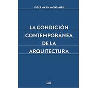 La condición contemporánea de la arquitectura (SIN COLECCION)