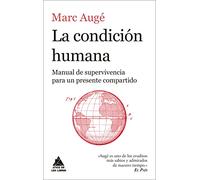 La Condición Humana: Manual de supervivencia para un presente compartido (ATICO DE LOS LIBROS)