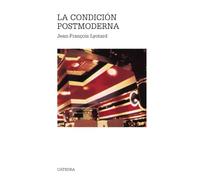 La condición postmoderna: Informe sobre el saber (Teorema. Serie mayor)