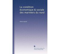 La condition économique & sociale des mariniers du nord