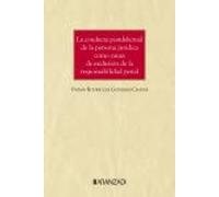 La conducta postdelictual de la persona jurídica como causa de exclusión de la responsabilidad penal (Monografías)