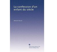 La confession d'un enfant du siècle