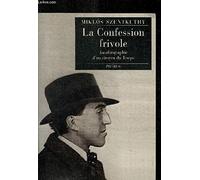 La Confession Frivole. Autobiographie D'Un Citoyen Du Temps