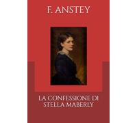 LA CONFESSIONE DI STELLA MABERLY (Tradotto e annotato)