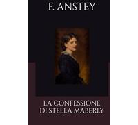 LA CONFESSIONE DI STELLA MABERLY (Tradotto e annotato)