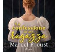 La Confessione Di Una Ragazza (audiolibro)