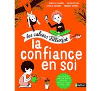 La confiance en soi: Pour les enfants de 5 à 10 ans, Avec un livret pour les parents