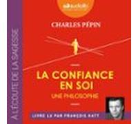 La Confiance En Soi - Une Philosophie (audiolibro)