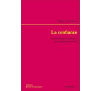 La confiance: Un mécanisme de réduction de la complexité sociale