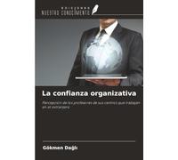 La confianza organizativa: Percepción de los profesores de sus centros que trabajan en el extranjero