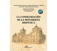 La configuración de la monarquía hispánica