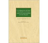 La Configuración Del Daño Y Su Relación Con El Nexo Causal En La Responsabilidad Civil Del Abogado: 1350 (Gran Tratado)