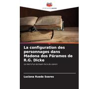 La configuration des personnages dans Madona dos Páramos de R.G. Dicke: Le récit d'un écrivain hors du canon