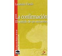 La confirmación: 5 (Raíces de la fe - serie básica)