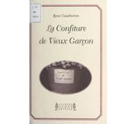 La Confiture De Vieux Garçon (ebook)