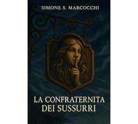 La Confraternita dei Sussurri: 2 (Ciclo di Eraclon)