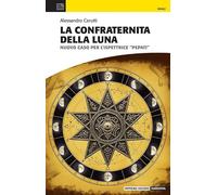 La confraternita della Luna. Nuovo caso per l'ispettrice Pepati (Gialli)