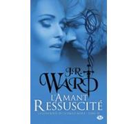 La Confrérie De La Dague Noire T10 : Lamant Ressuscité (ebook)