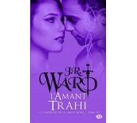 La Confrérie De La Dague Noire T19 : Lamant Trahi (ebook)