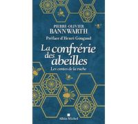 La confrérie des abeilles: Les contes de la ruche
