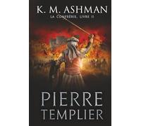 La Confrérie - Livre II: Pierre Templière