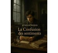 Confusion sentiments: Un roman psychologique sur l a
