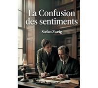 Confusion sentiments: Le chef d oeuvre de la passion