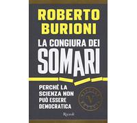 La congiura dei somari. Perché la scienza non può essere democratica (Vintage)