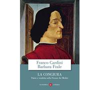 La congiura. Potere e vendetta nella Firenze dei Medici (Economica Laterza)