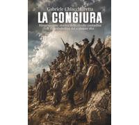 LA CONGIURA: Ricostruzione storica della rivolte contadina di Forcabobolina del 9 giugno 1811