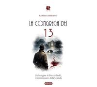 La congrega dei 13. Un'indagine di Puccio Meló, il commissario della Granda (Parole in viaggio)