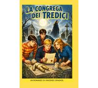 La Congrega dei Tredici: Serie I Fratelli Ventura