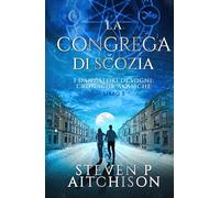 La Congrega di Scozia: I Danzatori di Sogni: Cronache Akasiche - Libro 3
