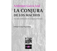 La conjura de los machos: Una visión evolucionista de la sexualidad humana: 87 (Metatemas)