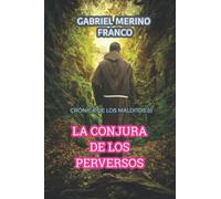 LA CONJURA DE LOS PERVERSOS: CRÓNICA DE LOS MALDITOS (I): 1