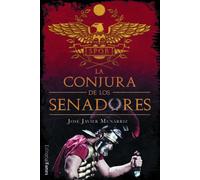 La conjura de los Senadores | José Javier Munárriz Bermudo