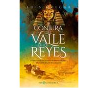 La conjura del Valle de los Reyes: La sorprendente historia de Howard Carter y la maldición de Tutankamón (NOVELA HISTORICA)