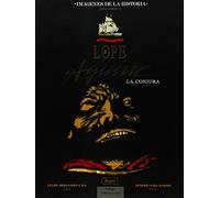 La conjura : Lope de Aguirre II