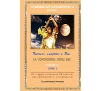 La conoscenza degli Dei. Numeri, conflitti e Riti: Numerology Hermeneutica