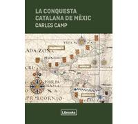 La conquesta catalana de Mèxic (Inèdita)