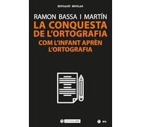 La conquesta de l'ortografia. Com l'infant aprèn l'ortografia: 271 (Manuals)