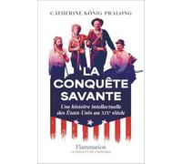 La conquête savante: Une histoire intellectuelle des Etats-Unis au XIXe siècle
