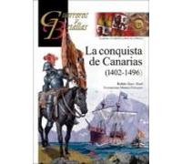 La Conquista De Canarias (1402-1496). Guerreros Y Batallas Nº 137
