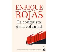 La Conquista de la Voluntad: Cómo Conseguir Lo Que Te Has Propuesto / The Conquest of Will: Cómo Conseguir Lo Que Te Has Propuesto / How to Achieve What You Have Proposed