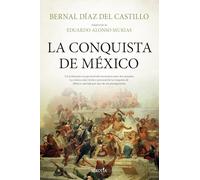 LA CONQUISTA DE MÉXICO: Bernal Díaz del Castillo, adaptación de Eduardo Alonso Murias (Biblioteca de Historia)