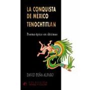 La Conquista De México: Tenochtitlan