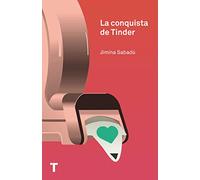 La Conquista De Tinder (El cuarto de las maravillas)