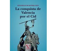 La conquista de Valencia por el Cid (Narrativa)