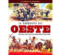 La Conquista Del Oeste. El Libro Del 60 Aniversario