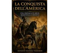 LA CONQUISTA DELL'AMERICA: Una cronaca di abusi, resistenza e eredità